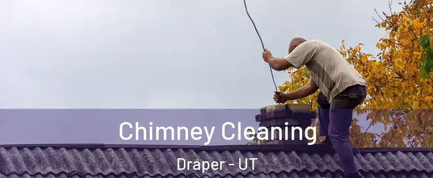  Chimney Cleaning Draper - UT