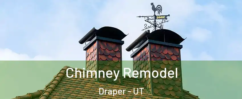  Chimney Remodel Draper - UT