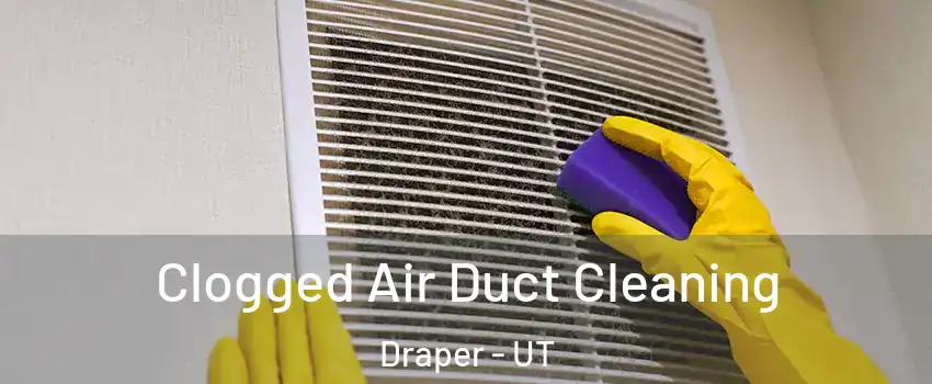  Clogged Air Duct Cleaning Draper - UT