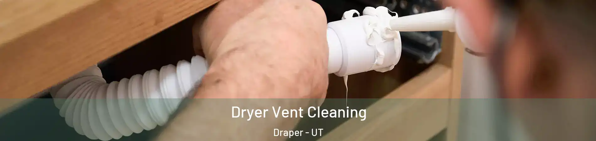  Dryer Vent Cleaning Draper - UT