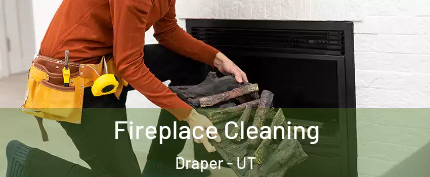  Fireplace Cleaning Draper - UT