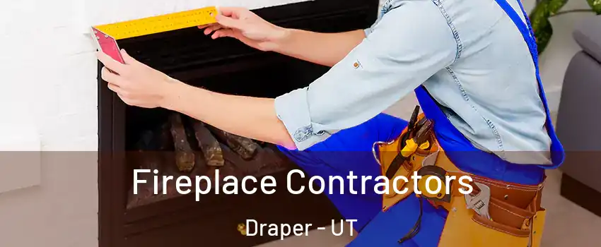  Fireplace Contractors Draper - UT
