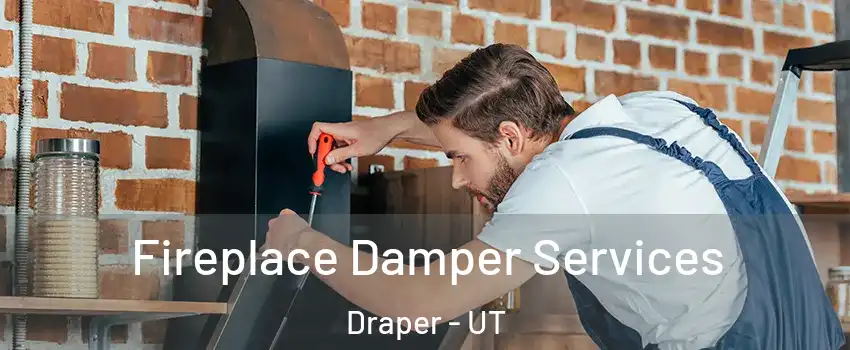  Fireplace Damper Services Draper - UT