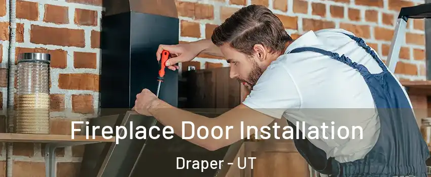  Fireplace Door Installation Draper - UT