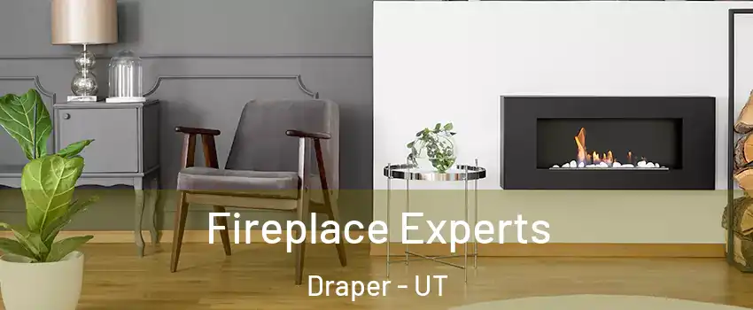  Fireplace Experts Draper - UT