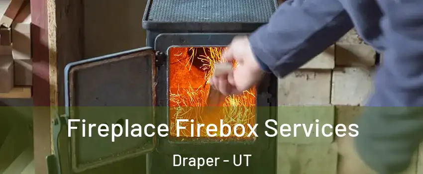  Fireplace Firebox Services Draper - UT