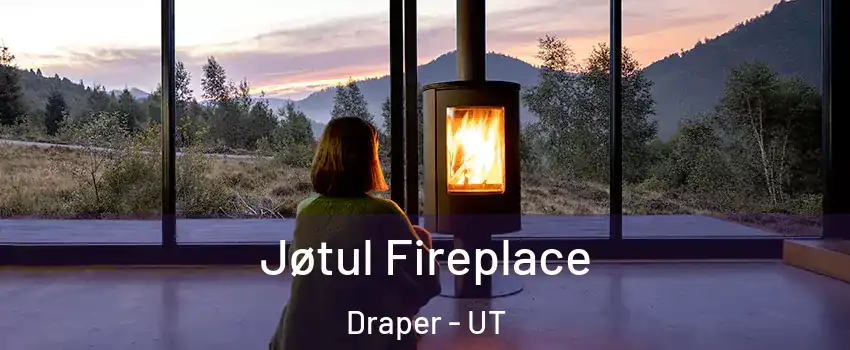  Jøtul Fireplace Draper - UT