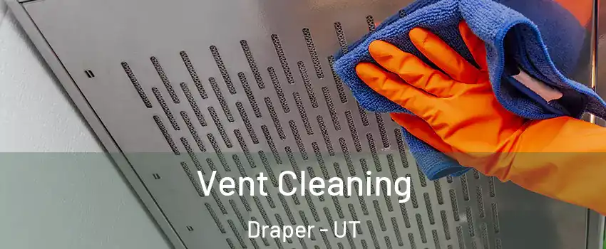  Vent Cleaning Draper - UT